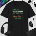 PATCH NOTES T-SHIRT