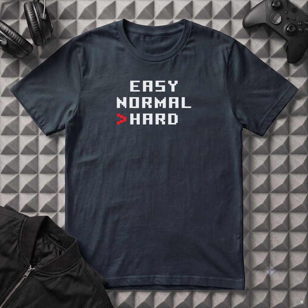 EASY MEDIUM HARD T-SHIRT