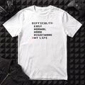 LIFE IS HARD T-SHIRT