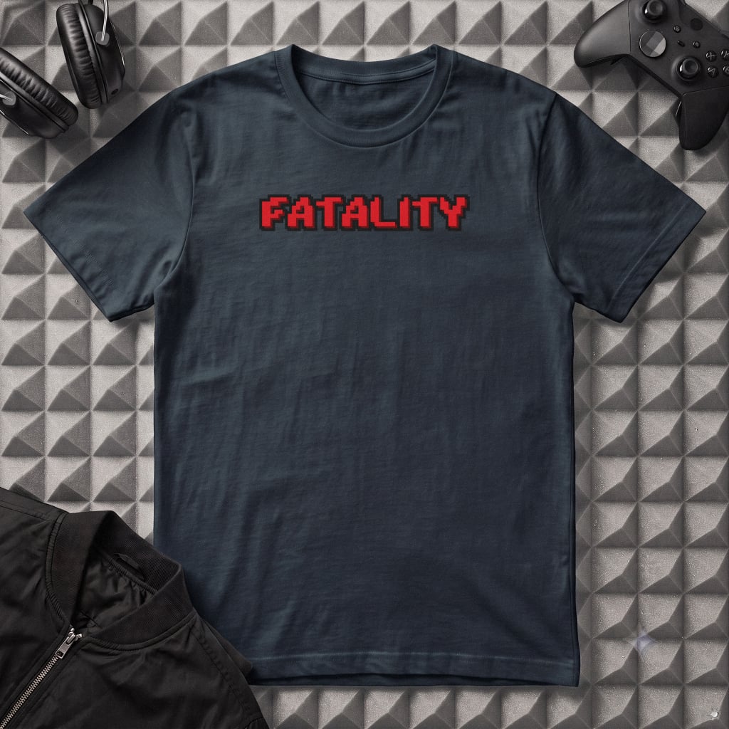 FATALITY T-SHIRT