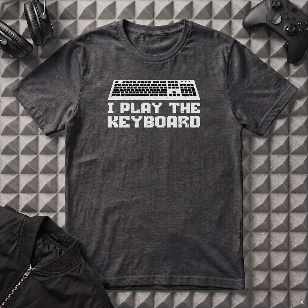 I PLAY THE KEYBOARD T-SHIRT