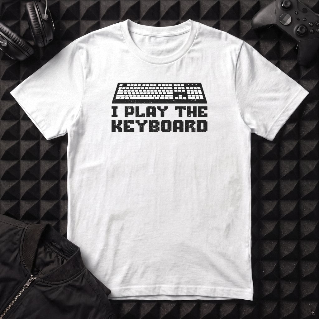 I PLAY THE KEYBOARD T-SHIRT