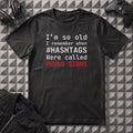 POUND SIGNS, NOT HASHTAGS T-SHIRT