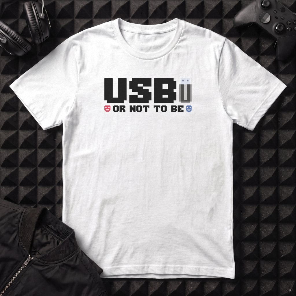 USB OR NOT TO BE T-SHIRT
