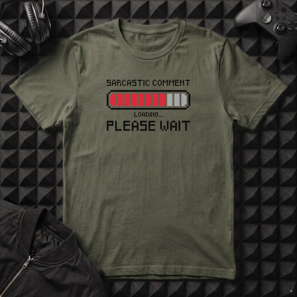 SARCASTIC COMMENT LOADING T-SHIRT