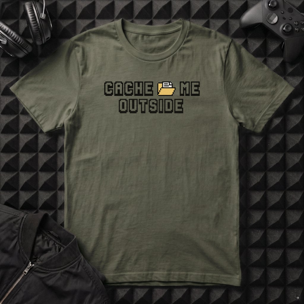 CACHE ME OUTSIDE T-SHIRT