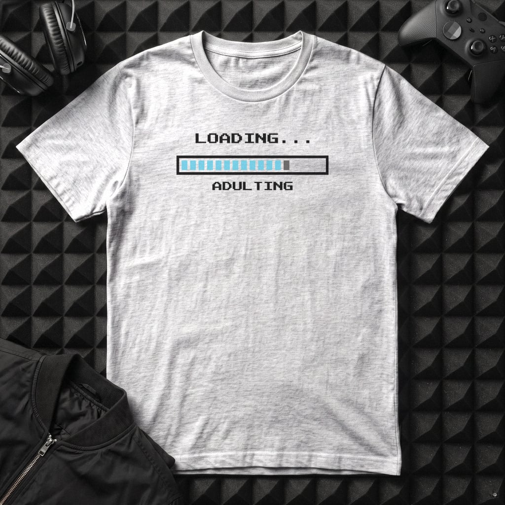 ADULTING PROGRESS BAR T-SHIRT