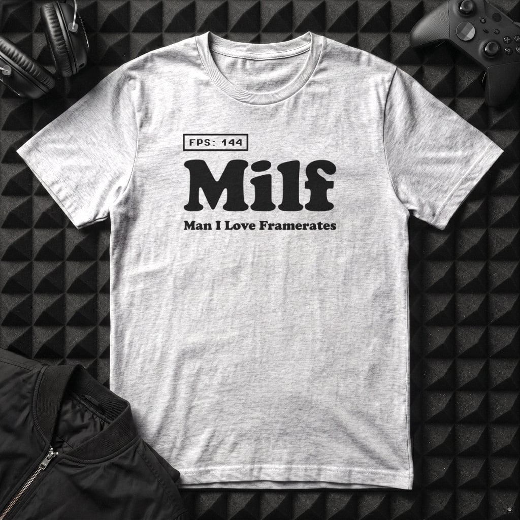 MAN I LOVE FRAMERATES T-SHIRT