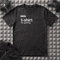 T-SHIRT FOR GAMING