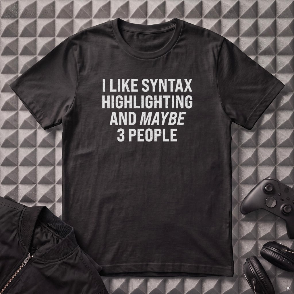 I LIKE SYNTAX HIGHLIGHTING T-SHIRT