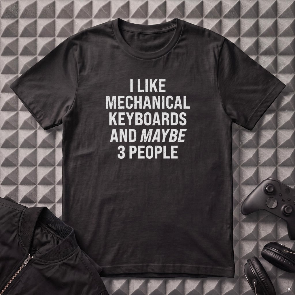 I LIKE MECHANICAL KEYBOARDS T-SHIRT