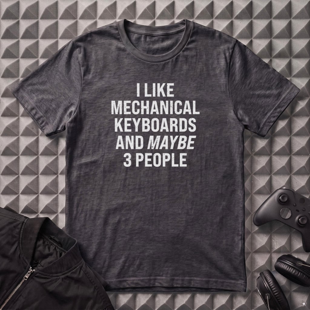 I LIKE MECHANICAL KEYBOARDS T-SHIRT