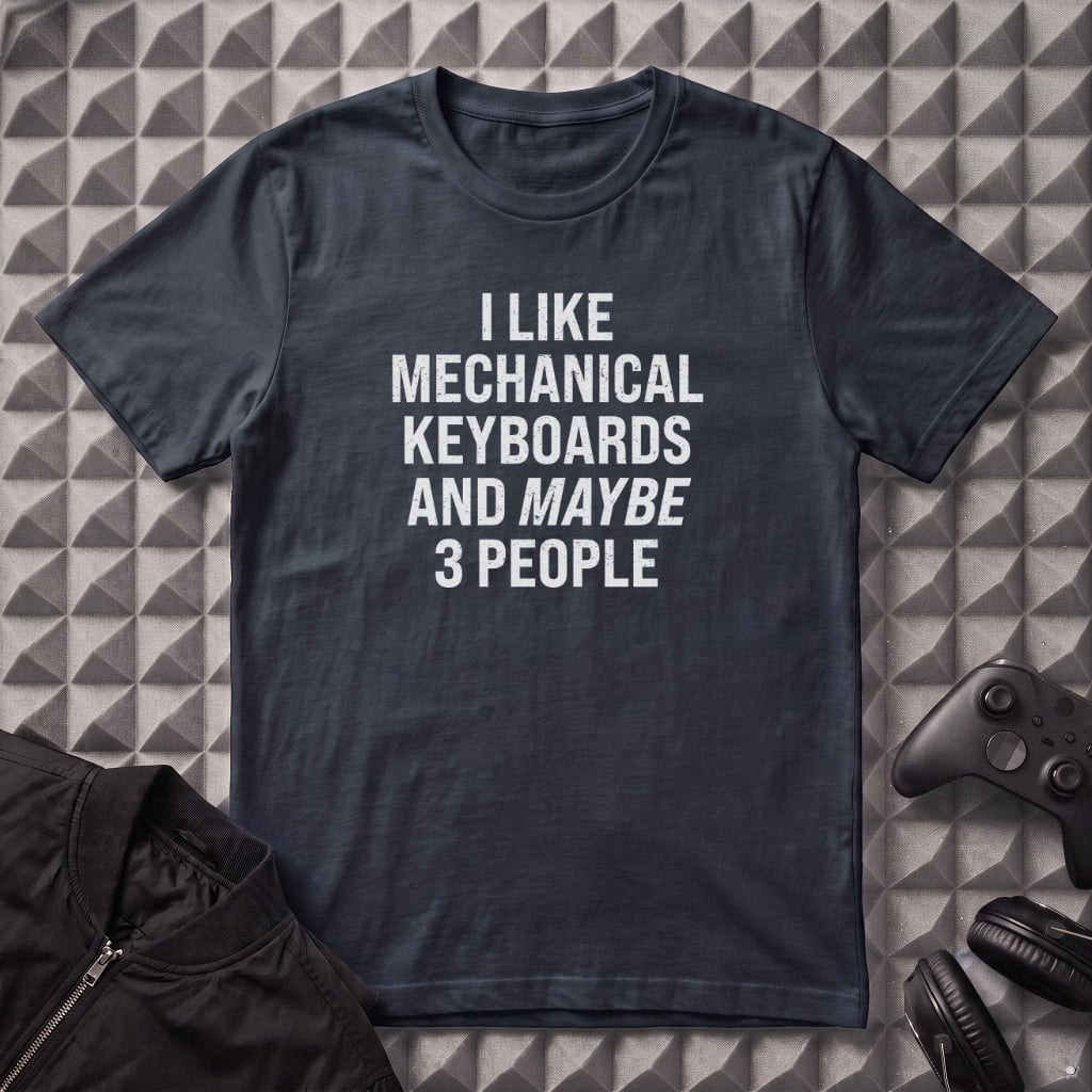I LIKE MECHANICAL KEYBOARDS T-SHIRT