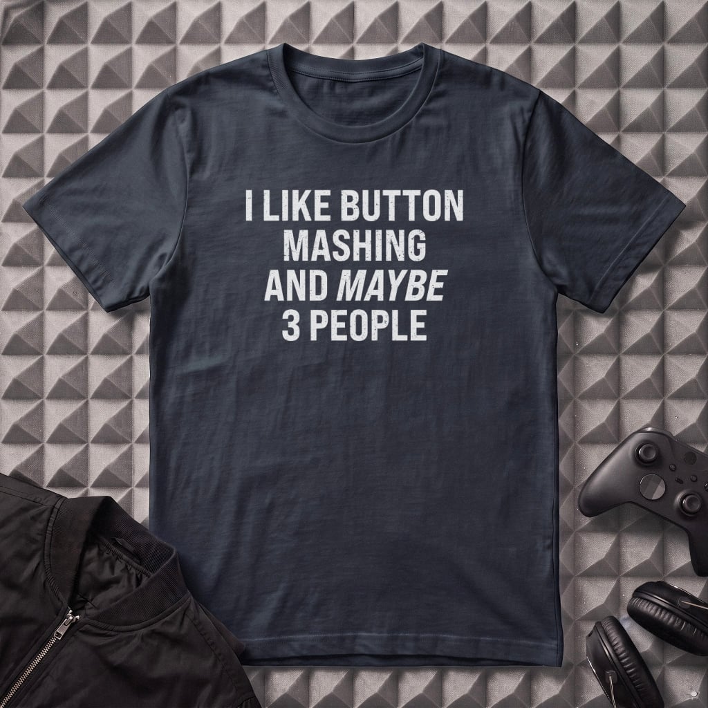 I LIKE BUTTON MASHING T-SHIRT